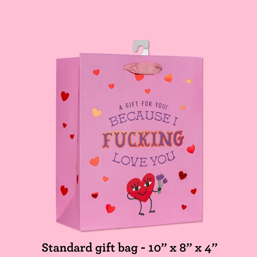 Because I Fucking Love You gift bag