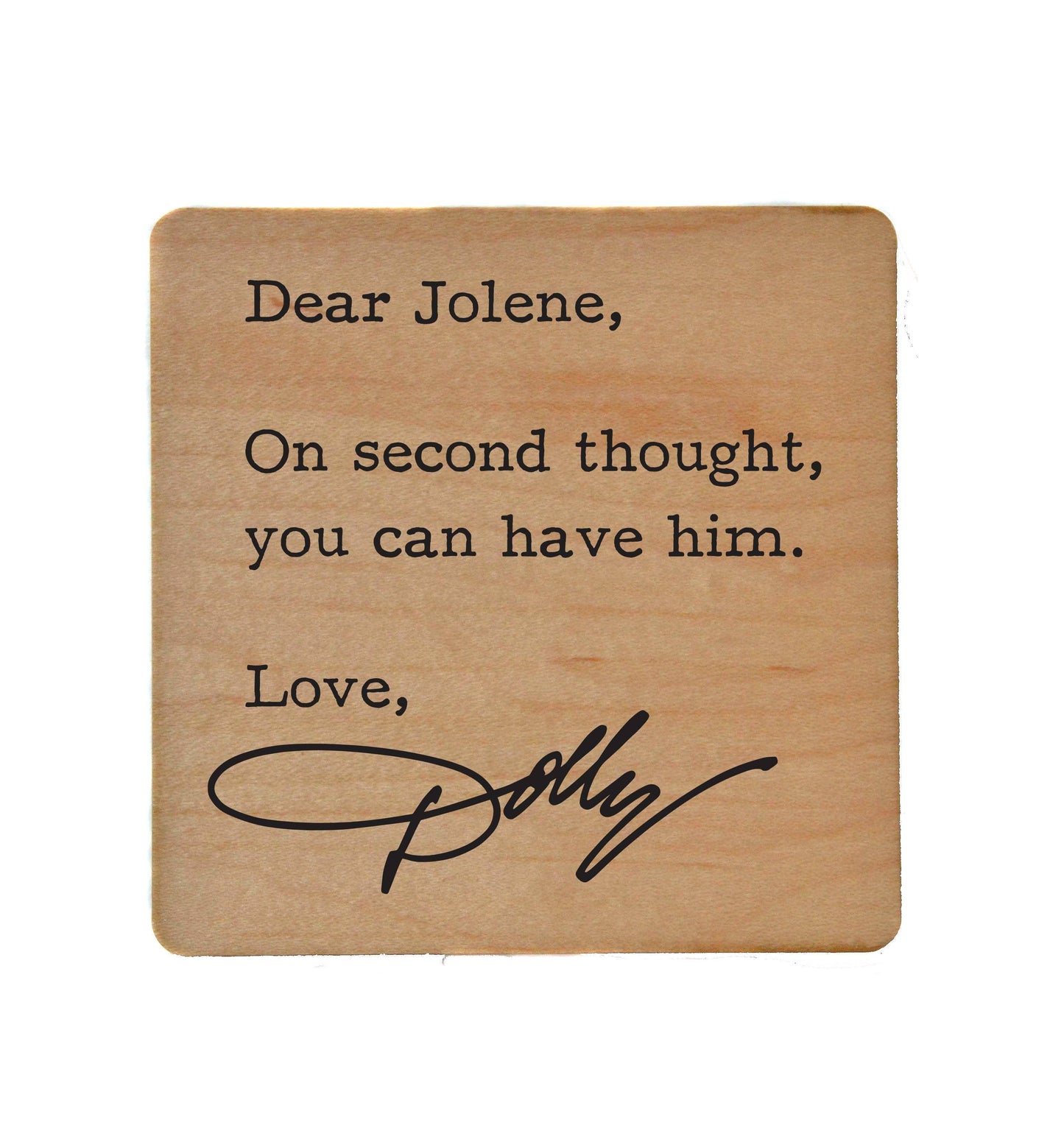 Dear Jolene Coaster