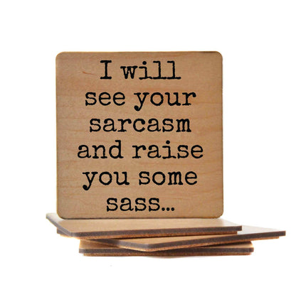Coasters - See Your Sarcasm And Raise Funny Wood Coaster