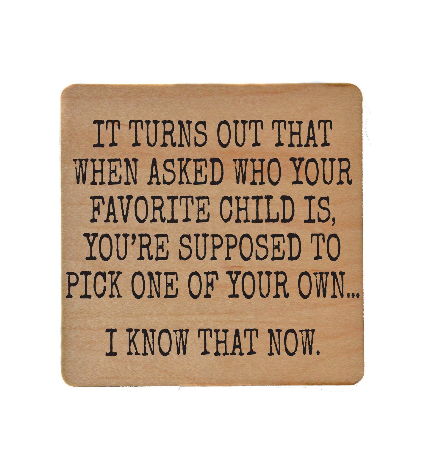 It Turns Out That When Asked