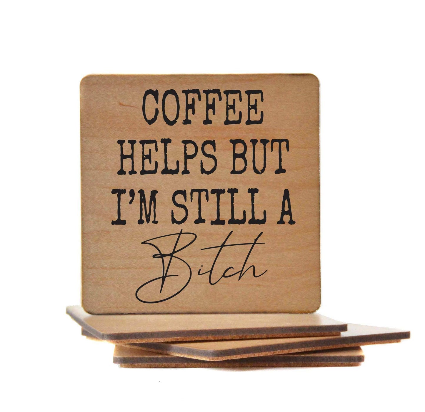 Coasters - Coffee Helps But I'm Still A Funny Coaster