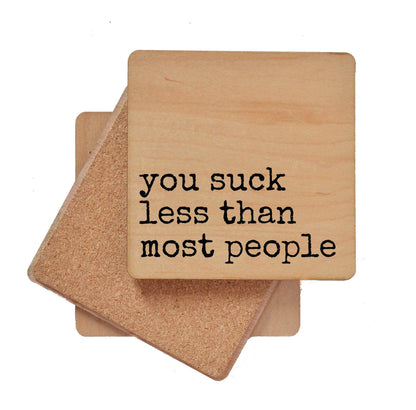 Coaster - You Suck Less Than Most People Funny Wood Coasters