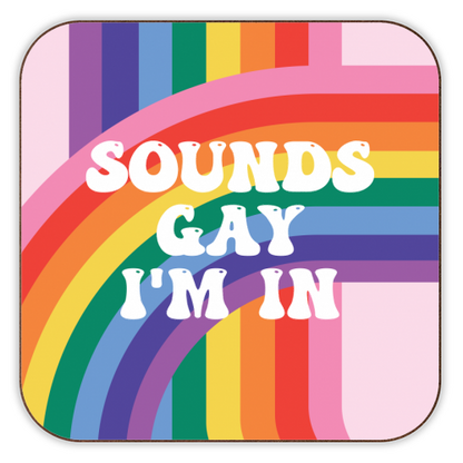 Coasters 'Sounds Gay I'm In LGBTQ+ Giftw