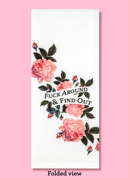 Fuck Around and Find Out kitchen towel