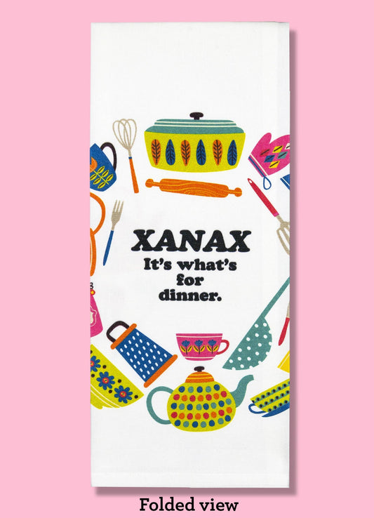 Xanax - It's What's for Dinner Dishtowel