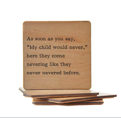 My child would never - Funny Coasters Small Gift