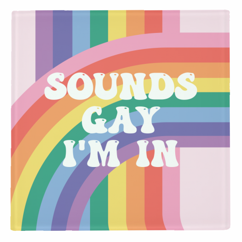 Coasters 'Sounds Gay I'm In LGBTQ+ Giftw