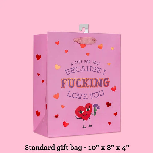 Because I Fucking Love You gift bag