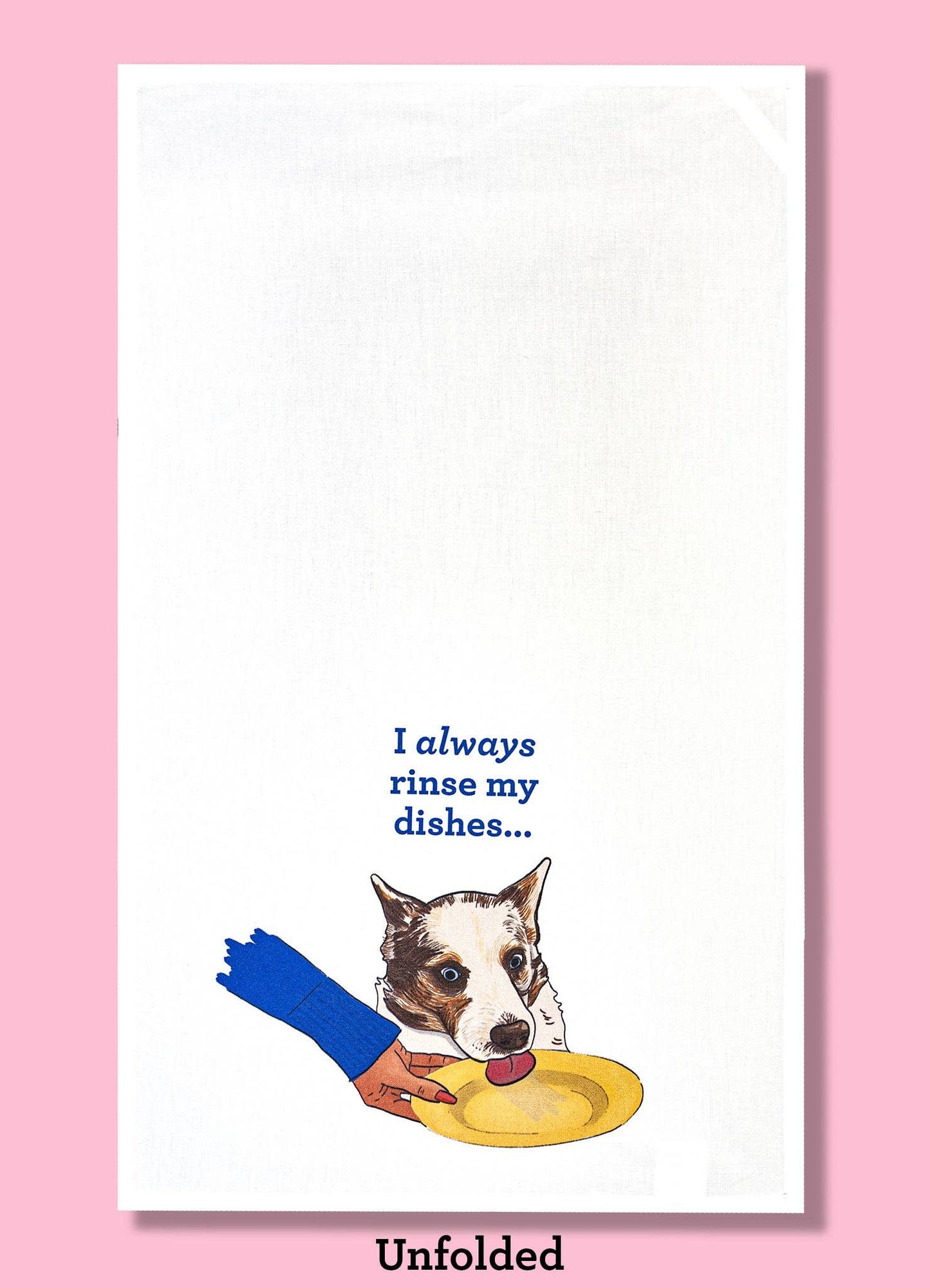 I Always Rinse My Dishes Dishtowel