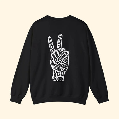 Don't Let the Bastards Get You Down- l/slv Sweatshirt