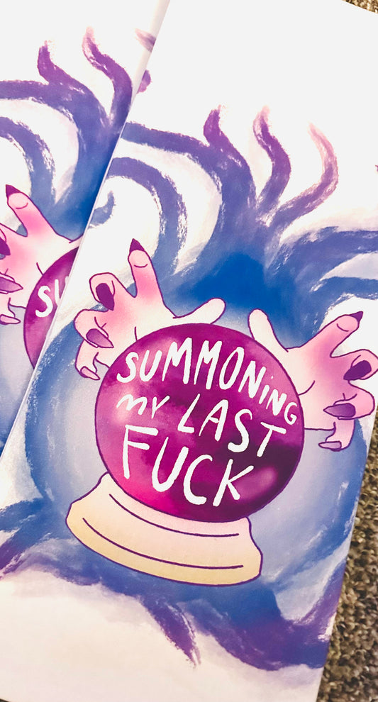 Summoning My Last Fuck