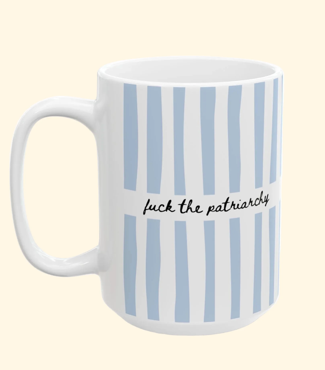 Mug- F*ck the Patriarchy