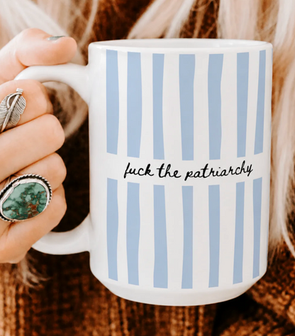 Mug- F*ck the Patriarchy