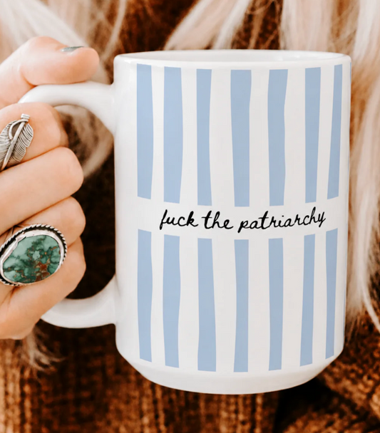 Mug- F*ck the Patriarchy