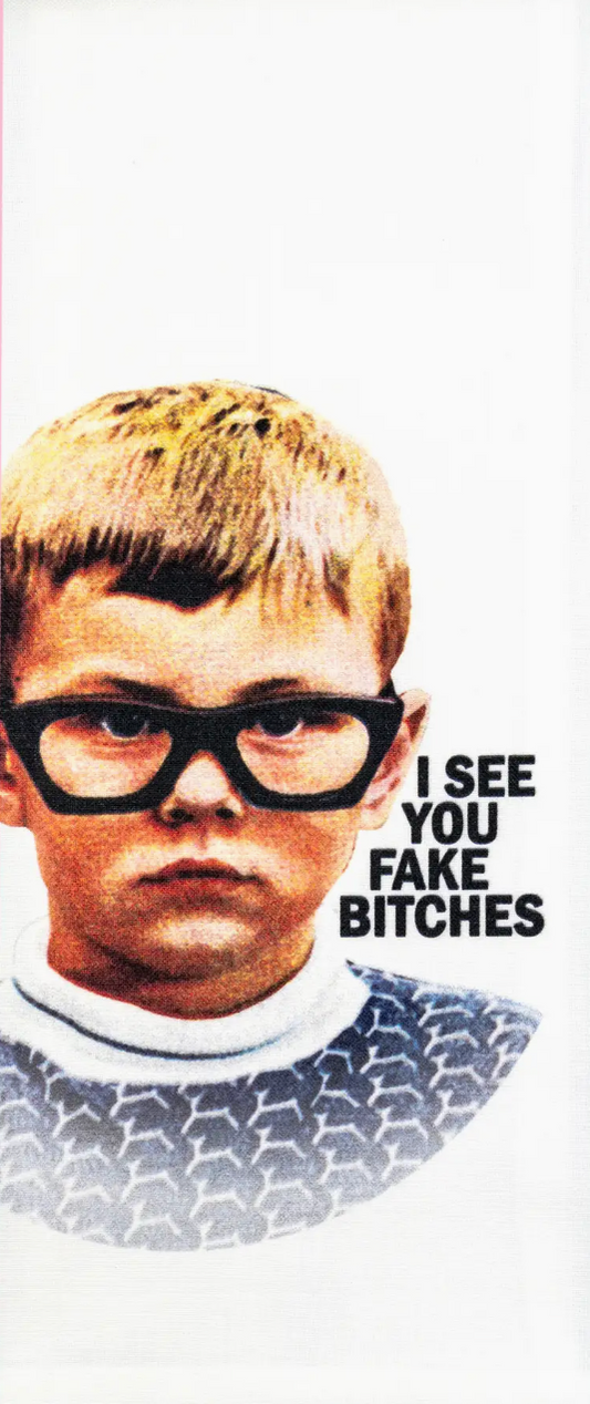 I See You Fake Bitches