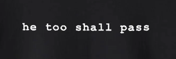 He Too Shall Pass - Crewneck Sweatshirt