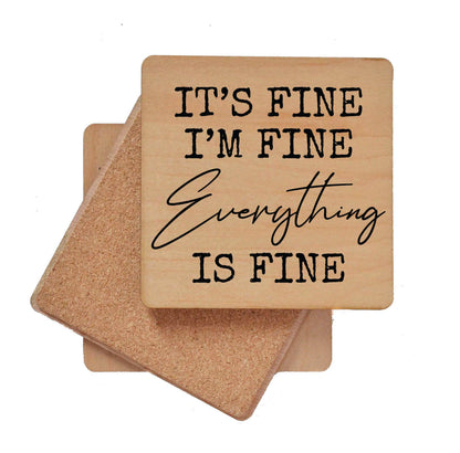 It's Fine I'm Fine Everything Is Fine Wooden Coaster