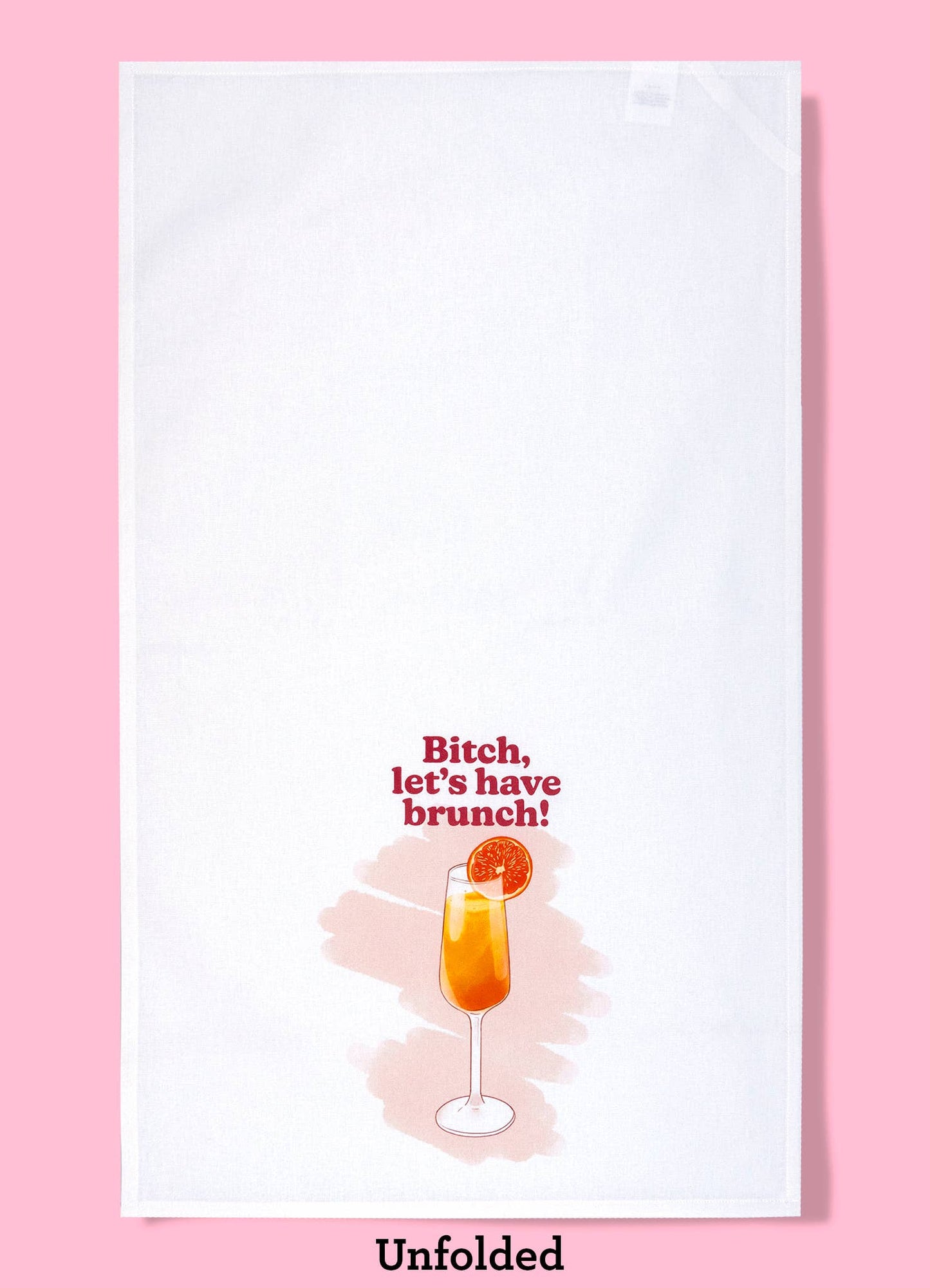 Bitch, Let's Have Brunch Dishtowel (Mimosa)
