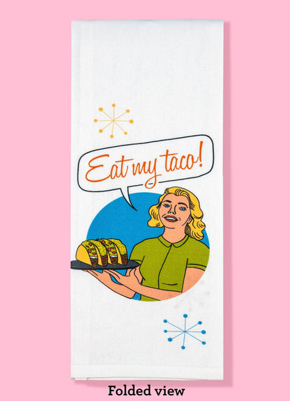 Eat My Taco Kitchen Towel